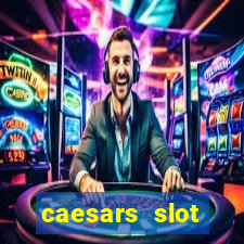 caesars slot machines & games