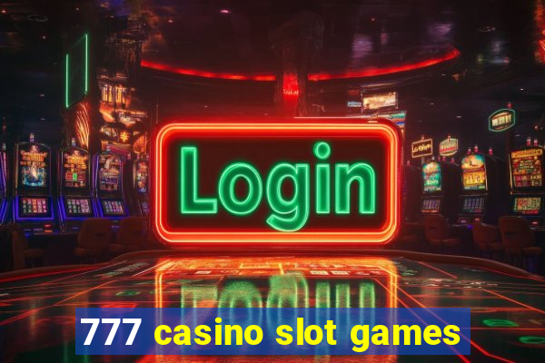 777 casino slot games