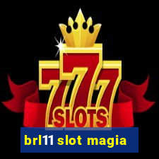 brl11 slot magia