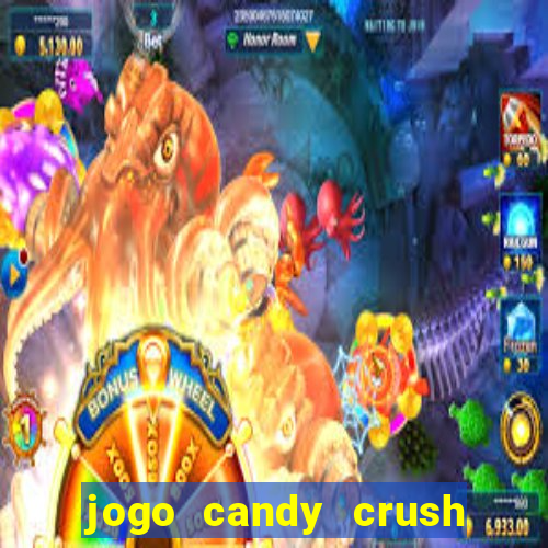 jogo candy crush saga no facebook