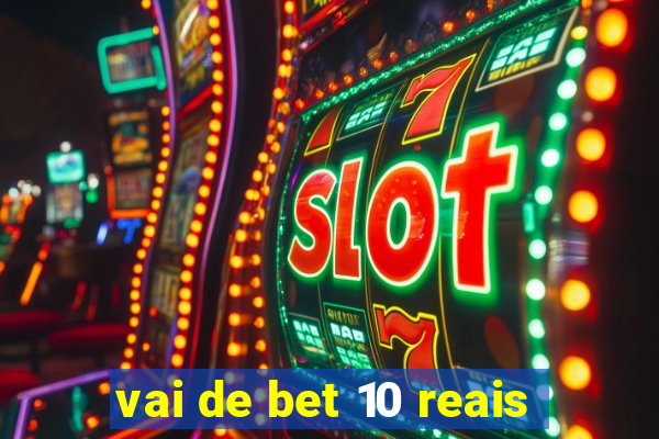 vai de bet 10 reais