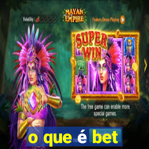 o que é bet