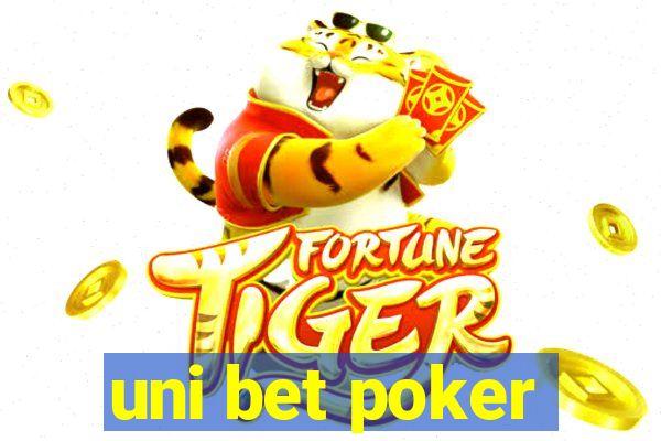 uni bet poker