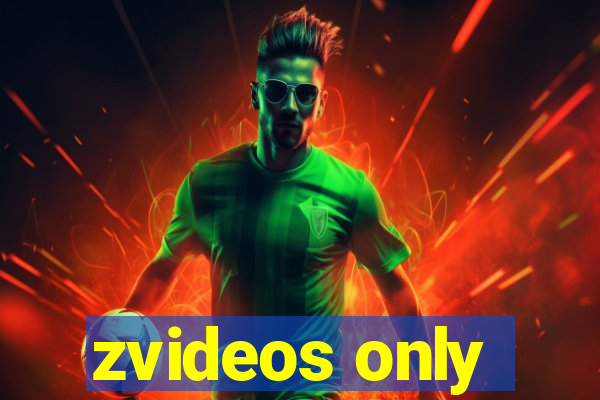 zvideos only