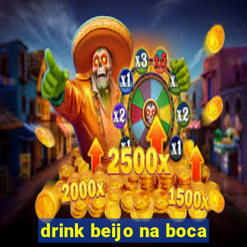 drink beijo na boca