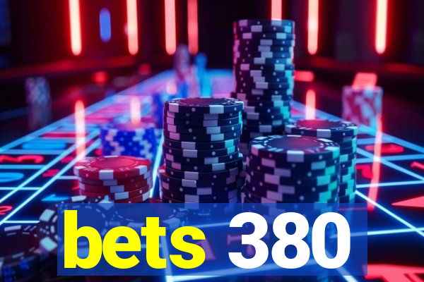 bets 380