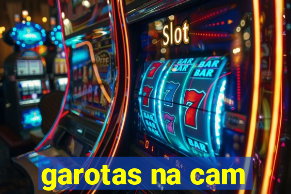 garotas na cam