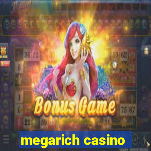 megarich casino