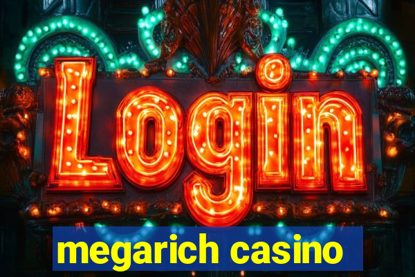 megarich casino