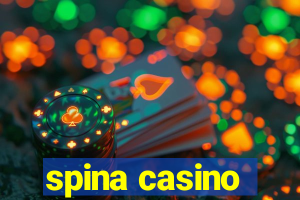 spina casino