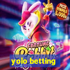 yolo betting