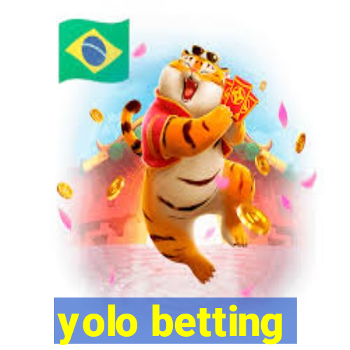 yolo betting