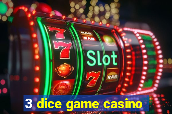 3 dice game casino