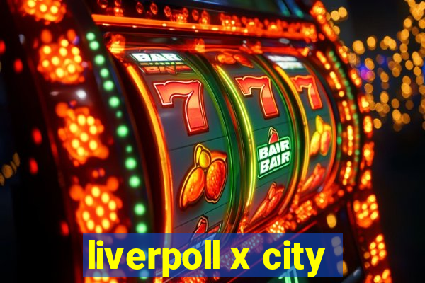 liverpoll x city