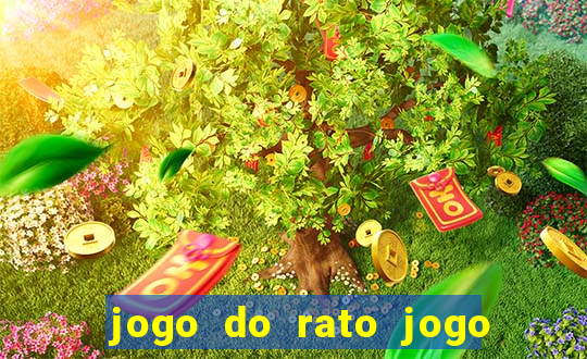 jogo do rato jogo do rato