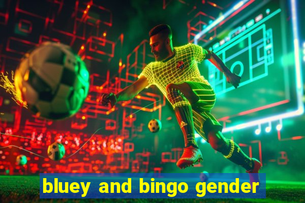 bluey and bingo gender