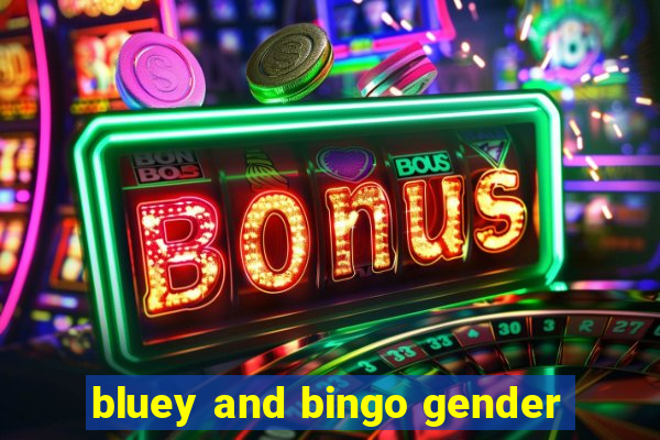 bluey and bingo gender