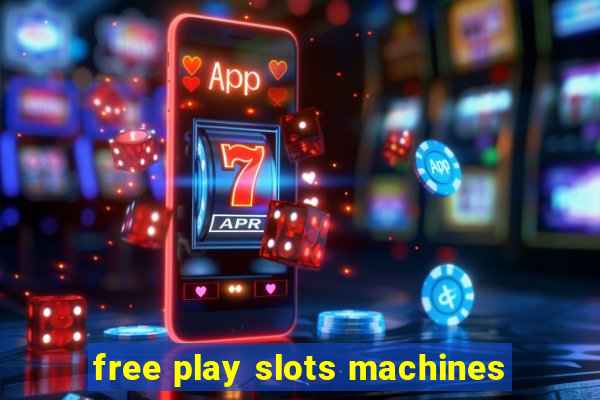 free play slots machines