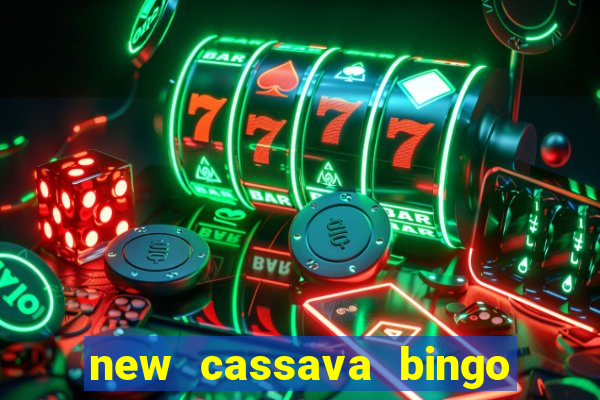 new cassava bingo sites 2022