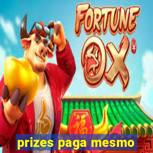 prizes paga mesmo