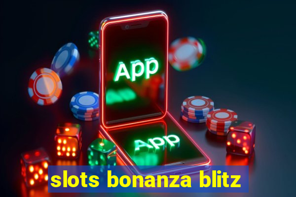 slots bonanza blitz