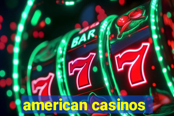 american casinos