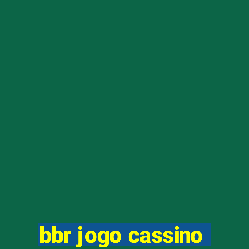 bbr jogo cassino