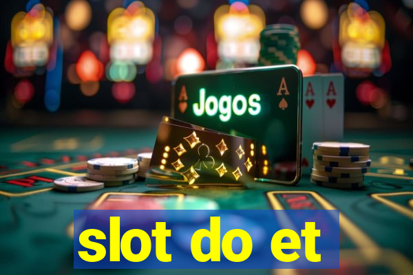 slot do et