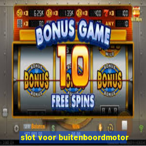 slot voor buitenboordmotor