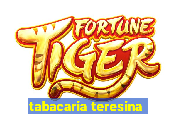 tabacaria teresina