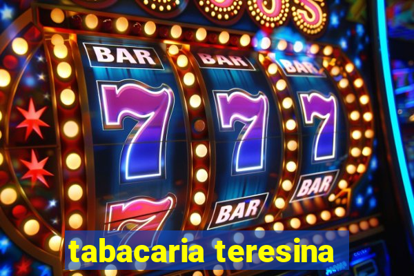 tabacaria teresina