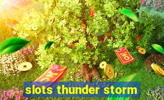 slots thunder storm