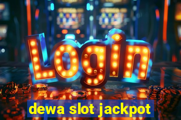 dewa slot jackpot