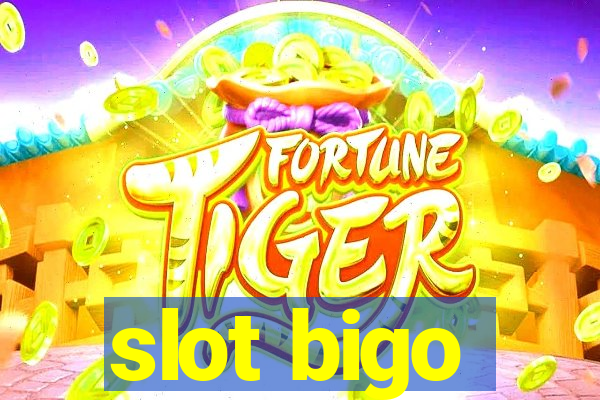 slot bigo