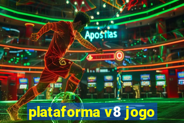 plataforma v8 jogo