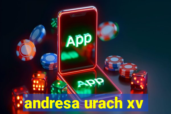 andresa urach xv