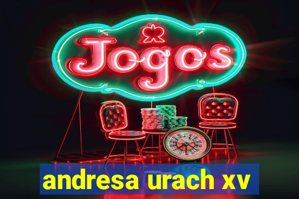 andresa urach xv