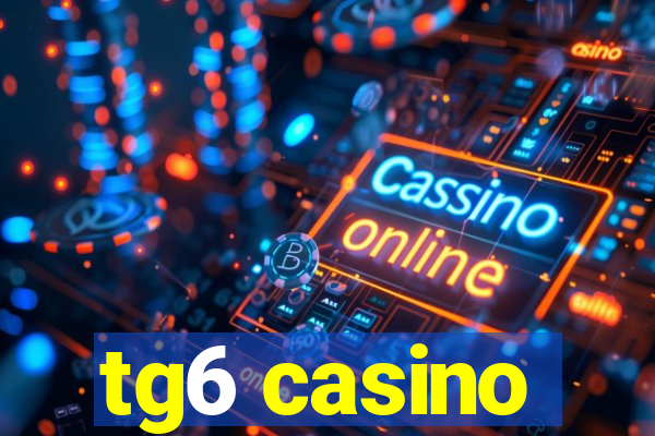 tg6 casino