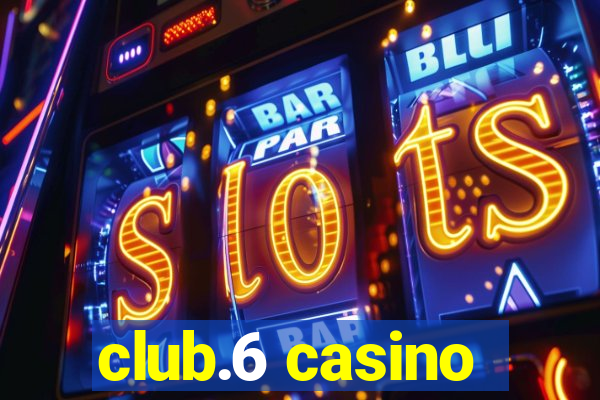 club.6 casino