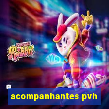 acompanhantes pvh