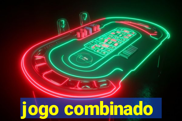 jogo combinado