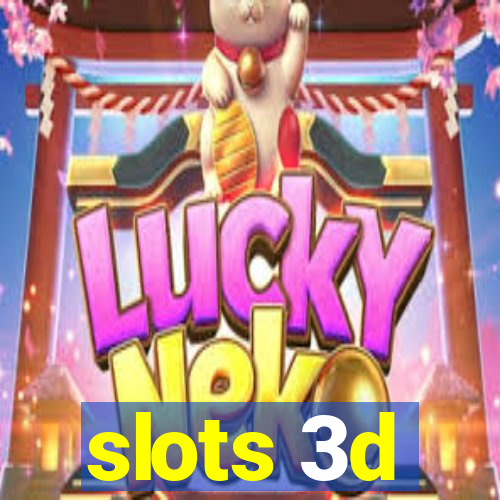 slots 3d