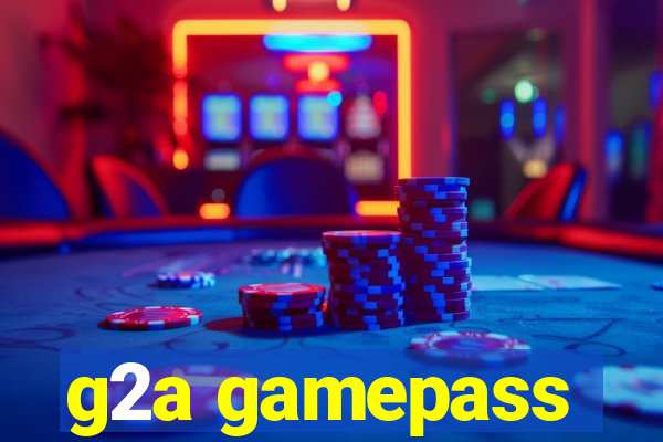 g2a gamepass