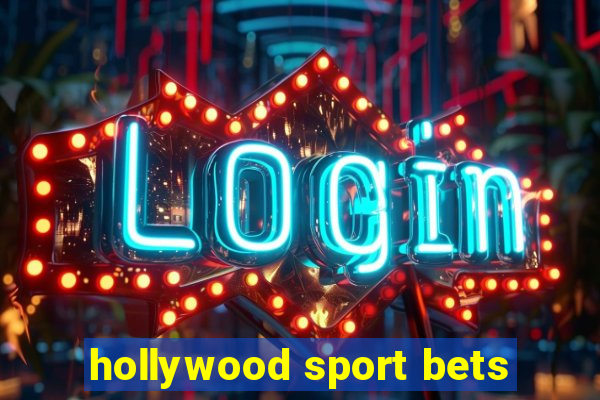 hollywood sport bets