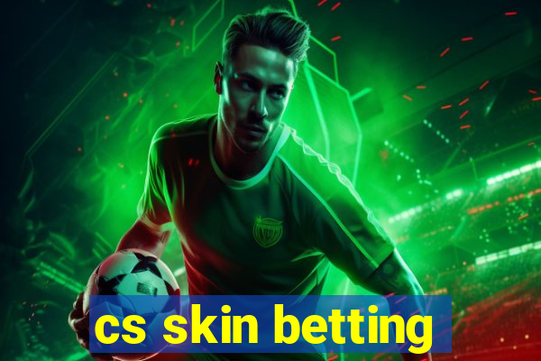 cs skin betting