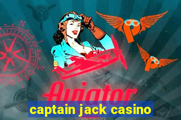 captain jack casino