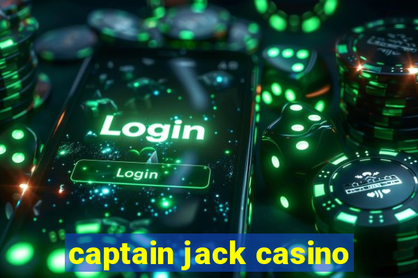 captain jack casino