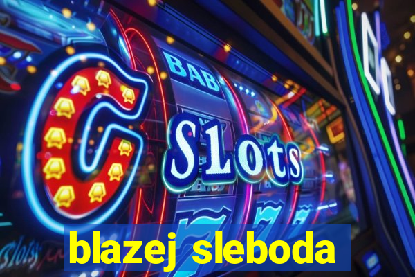 blazej sleboda