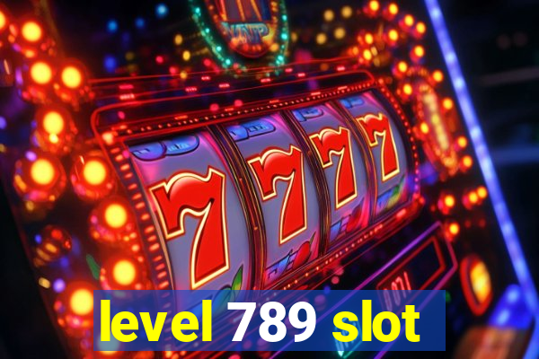 level 789 slot