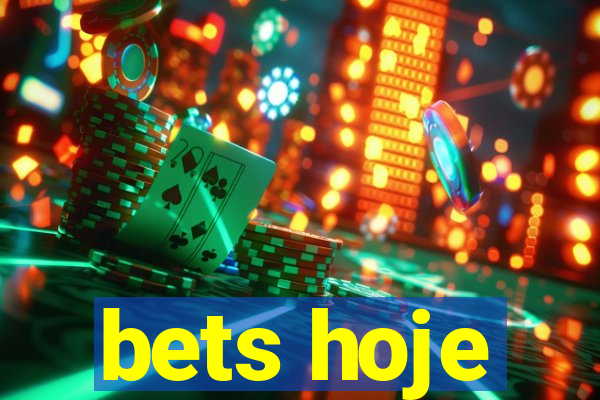 bets hoje